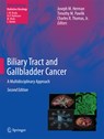 Biliary Tract and Gallbladder Cancer - JOSEPH M. HERMAN ; TIMOTHY M. PAWLIK ; JR.,  Charles R. Thomas - 9783642405570