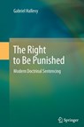 The Right to Be Punished - Gabriel Hallevy - 9783642442612
