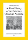 A Short History of the Orthodox Church in Australia - Lit Verlag - 9783643914170