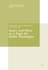 Space and Place as a Topic for Public Theologies - Lit Verlag - 9783643914507