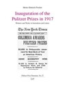 Inauguration of the Pulitzer Prizes in 1917 - Heinz-Dietrich Fischer - 9783643914613