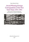 Award-Winning Foreign Correspondents of the New York Times 1931-1991 - FISCHER,  Heinz-Dietrich - 9783643914859