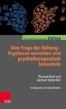 Eine Frage der Haltung: Psychosen verstehen und psychotherapeutisch behandeln - Thomas Bock ; Gerhard Dieter Ruf - 9783647900759
