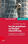 Von der gespaltenen zur verbundenen Lebensführung - Jan V. Wirth ; Heiko Kleve - 9783647999272
