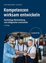 Kompetenzen wirksam entwickeln - Frank Sieber Bethke ; Anja Klein - 9783648174128