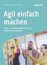 Agil einfach machen - Christian Baron ; Janick Oswald - 9783648183984