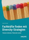 Fachkräfte finden mit Diversity-Strategien - Verena Schmidt - 9783648184066