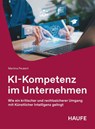 KI-Kompetenz im Unternehmen - Martina Peukert - 9783648190401