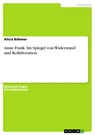 Anne Frank. Im Spiegel von Widerstand und Kollaboration - Alicia Böhmer - 9783656550709