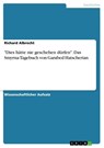 "Dies hätte nie geschehen dürfen". Das Smyrna-Tagebuch von Garabed Hatscherian - Richard Albrecht - 9783656699453