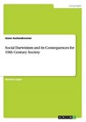 Social Darwinism and its Consequences for 19th Century Society - ASCHENBRENNER,  Anne - 9783656869412