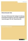 Der neue Tatbestand der Anlageverwaltung im Kreditwesengesetz und seine möglichen Auswirkungen für die Finanzbranche - Michael-Alexander Volks - 9783656874935