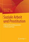 Soziale Arbeit und Prostitution - Martin Albert ; Julia Wege - 9783658005443