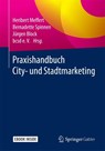 Praxishandbuch City- und Stadtmarketing - Heribert Meffert ; Bernadette Spinnen ; Jürgen Block - 9783658196417