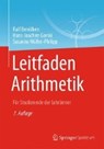 Leitfaden Arithmetik - Ralf Benolken ; Hans-Joachim Gorski ; Susanne Muller-Philipp - 9783658228514