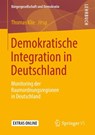 Demokratische Integration in Deutschland - Thomas Klie - 9783658252632