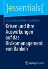 Krisen Und Ihre Auswirkungen Auf Das Risikomanagement Von Banken - Jessica Hastenteufel ; Laura Weber - 9783658347925