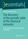 The discovery of the periodic table of the chemical elements - Torsten Schmiermund - 9783658364472