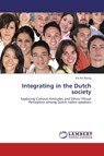 Integrating in the Dutch society - Yik Ho Wong - 9783659124594