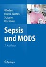 Sepsis und MODS - Karl Werdan ; Ursula Muller-Werdan ; Hans-Peter Schuster ; Frank M. Brunkhorst - 9783662451472