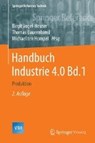 Handbuch Industrie 4.0 Bd.1 - VOGEL-HEUSER,  Birgit ; Bauernhansl, Thomas ; Hompel, Michael ten - 9783662452783