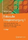 Elektrische Energieversorgung 1 - CRASTAN,  Valentin - 9783662459843