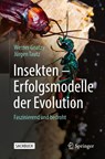 Insekten - Erfolgsmodelle der Evolution - Jürgen Tautz ; Werner Gnatzy - 9783662661376