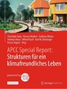APCC Special Report: Strukturen für ein klimafreundliches Leben - Christoph Görg ; Verena Madner ; Andreas Muhar - 9783662664964
