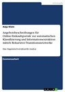 Angebotsbeschreibungen für Online-Einkaufsportale zur automatischen Klassifizierung und Informationsextraktion mittels Rekursiver Transitionsnetzwerke - Anja Klein - 9783668147935