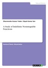A Study of Indefinite Nonintegrable Functions - Dipak Kumar Sen ;  Dharmendra Kumar Yadav - 9783668312791