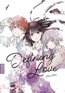 Defining Love 01 - Hana Ikuta - 9783689502188