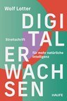 Digital Erwachsen - Wolf Lotter - 9783689510695