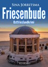 Friesenbude. Ostfrieslandkrimi - Sina Jorritsma - 9783689756581