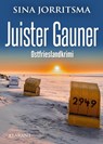 Juister Gauner. Ostfrieslandkrimi - Juist Krimi - Nordseelkrimi - Sina Jorritsma - 9783689756666
