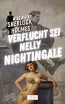 Verflucht sei Nelly Nightingale (Nils Noirs Sherlock Holmes 26) - Nils Noir - 9783689848545