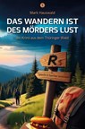 Das Wandern ist des Mörders Lust - Mark Hauswald - 9783690281904