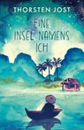 Eine Insel namens ICH - Thorsten Jost - 9783690284011
