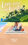 Love born on Wishes - Marlen Linda - 9783690284035