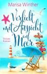 Verliebt mit Aussicht auf Meer: Ein Ostseeroman - Marisa Winther - 9783690286701