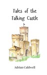 Tales of the Talking Castle - Adrian Caldwell - 9783690743990