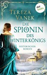 Die Spionin des Winterkönigs - Tereza Vanek - 9783690762793