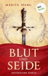 Blut und Seide - Marita Spang - 9783690765558