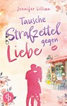 Tausche Strafzettel gegen Liebe | Eine humorvolle Wholesome Romance - Jennifer Lillian - 9783690900300