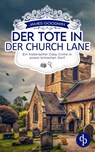 Der Tote in der Church Lane | Ein historischer Cosy Crime in einem britischen Dorf - James Goodwin - 9783690905527