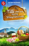 Tilli und die tote Weinprinzessin - Katrin Blendel - 9783690905787