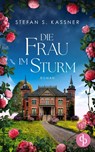Die Frau im Sturm | Ein berührender Roman über Liebe und Geheimnisse, die Jahrzehnte überdauern - Stefan S. Kassner - 9783690906784