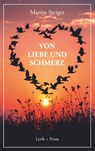 Von Liebe und Schmerz - Martin Steiger - 9783690951296