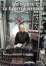 Wo Worte zu Gebeten werden - Joachim Lebens - 9783690951340