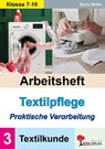 Arbeitsheft Textilpflege - Praktische Verarbeitung / Textilkunde (Band 3) - Doris Höller - 9783692575049