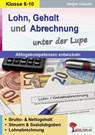 Lohn, Gehalt und Abrechnung unter der Lupe / Alltagskompetenz entwickeln - Holger Cebulla - 9783692575100